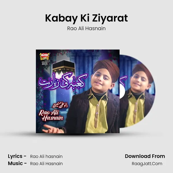 Kabay Ki Ziyarat Song mp3 | Rao Ali Hasnain