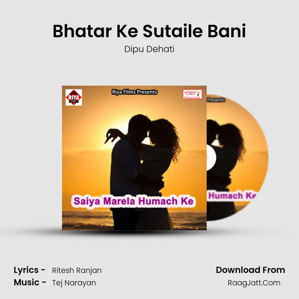 Bhatar Ke Sutaile Bani Song mp3 | Dipu Dehati