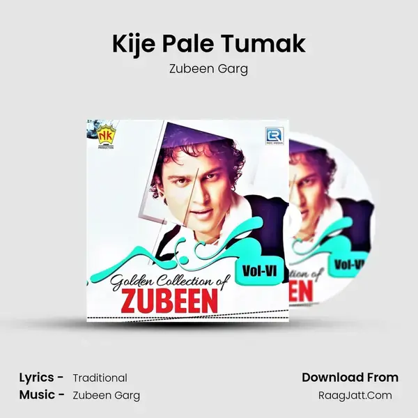 Kije Pale Tumak Song mp3 | Zubeen Garg