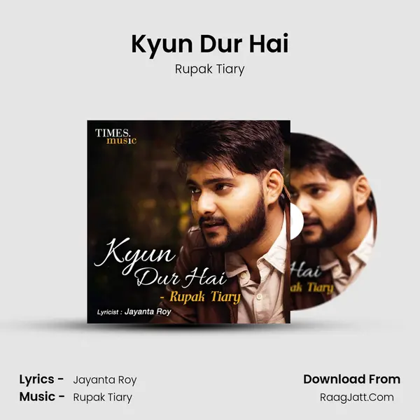 Kyun Dur Hai Song mp3 | Rupak Tiary