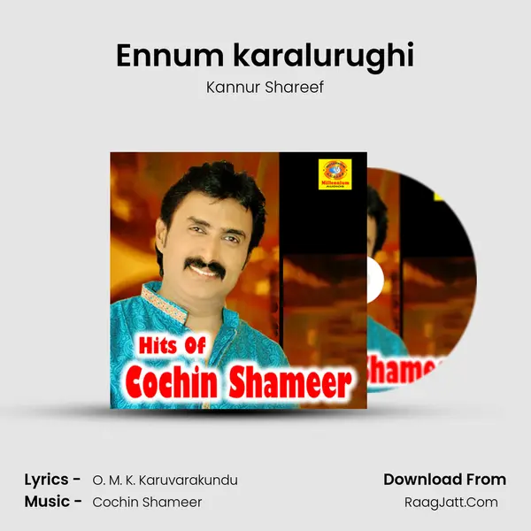 Ennum karalurughi Song mp3 | Kannur Shareef