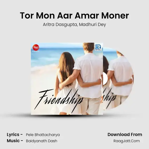 Tor Mon Aar Amar Moner mp3 song