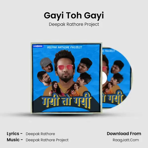 Gayi Toh Gayi Song mp3 | Deepak Rathore Project