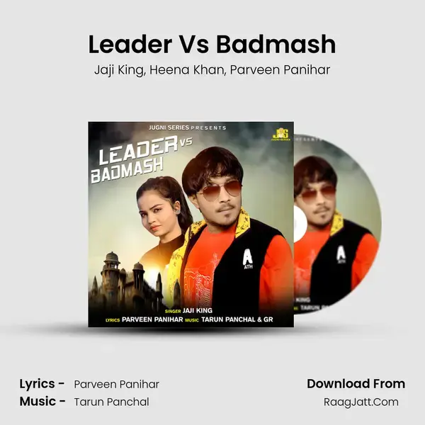 Leader Vs Badmash Song mp3 | Jaji King