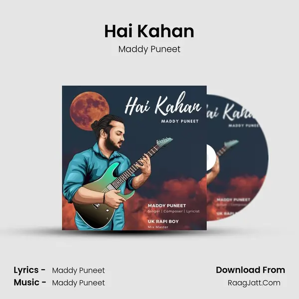 Hai Kahan Song mp3 | Maddy Puneet