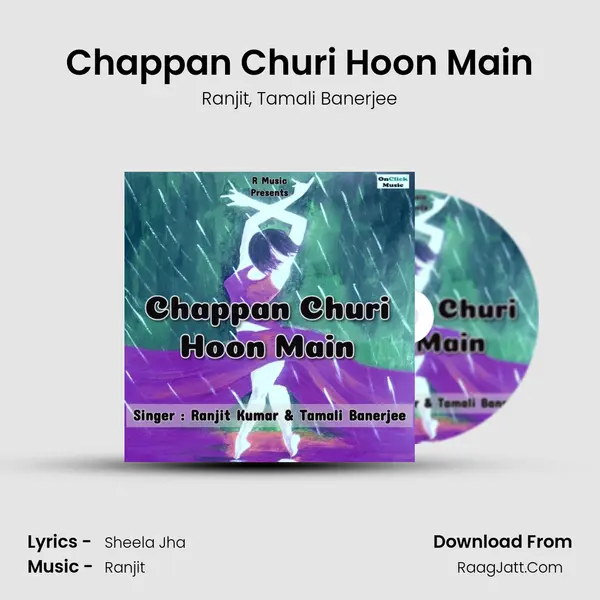 Chappan Churi Hoon Main mp3 song