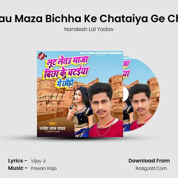 Lut Letau Maza Bichha Ke Chataiya Ge Chhaudi mp3 song