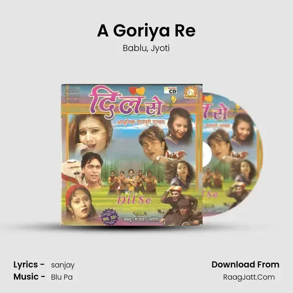 A Goriya Re mp3 song