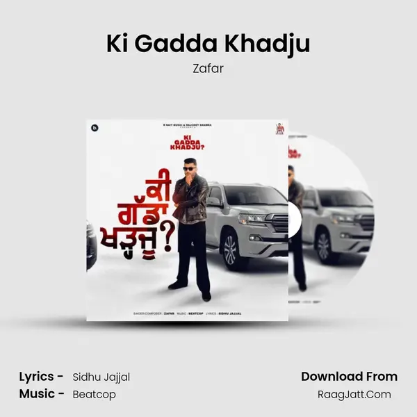 Ki Gadda Khadju mp3 song