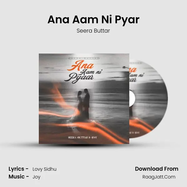 Ana Aam Ni Pyar mp3 song