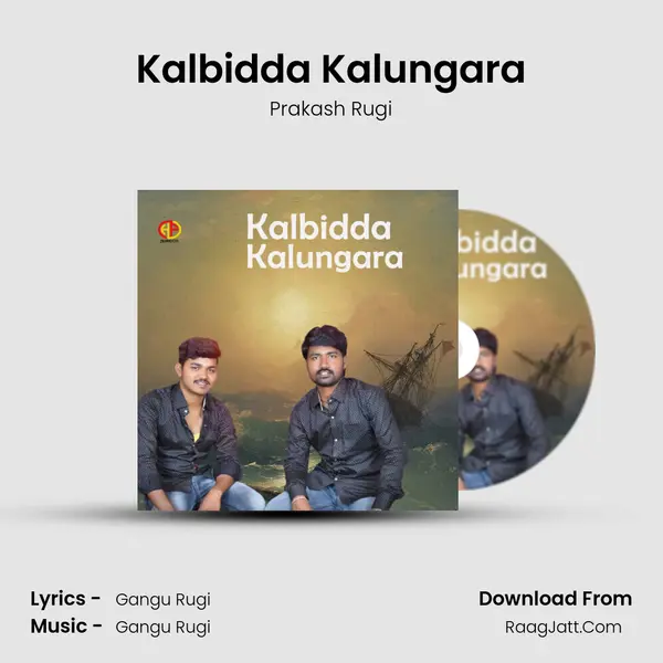 Kalbidda Kalungara - Prakash Rugi