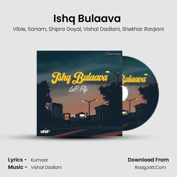 Ishq Bulaava (Lofi Flip) mp3 song