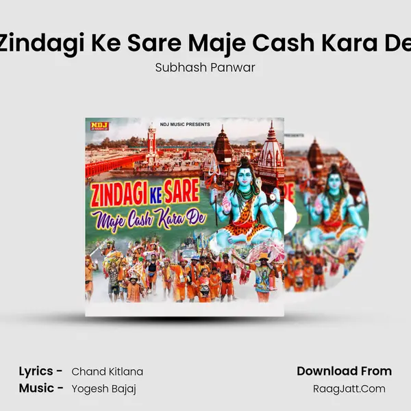 Zindagi Ke Sare Maje Cash Kara De mp3 song