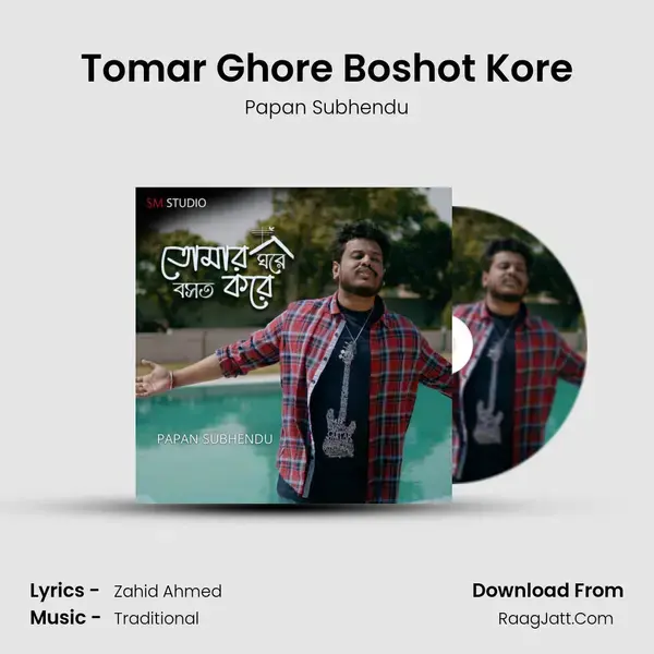 Tomar Ghore Boshot Kore mp3 song