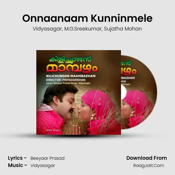 Onnaanaam Kunninmele mp3 song