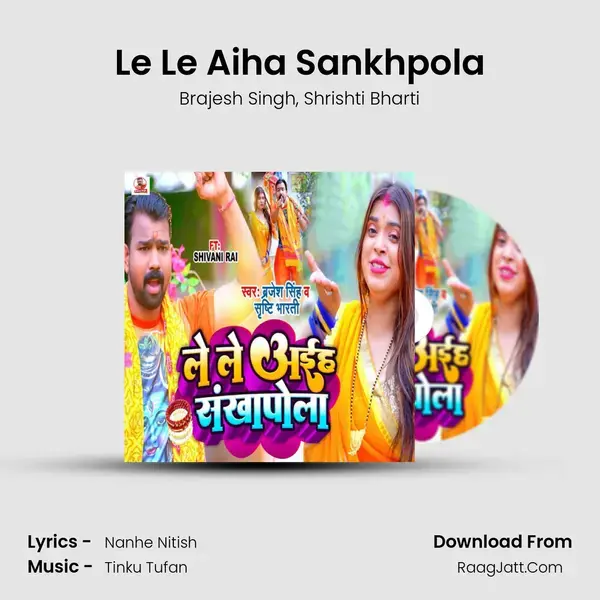 Le Le Aiha Sankhpola mp3 song