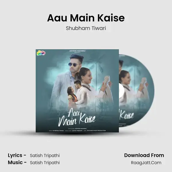 Aau Main Kaise mp3 song