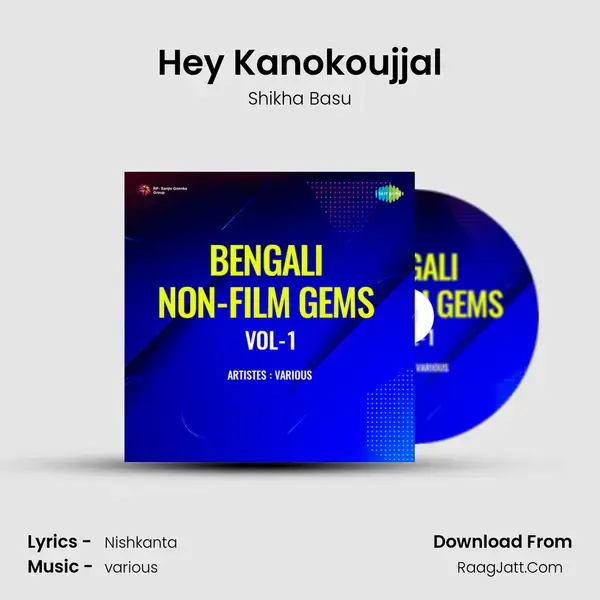 Hey Kanokoujjal mp3 song