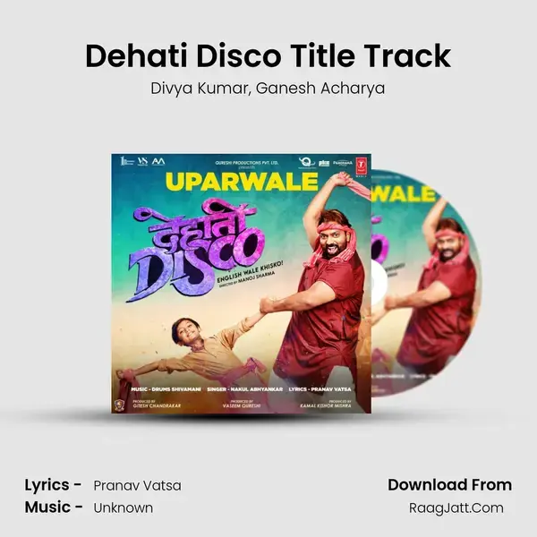 Dehati Disco Title Track Song mp3 | Divya Kumar