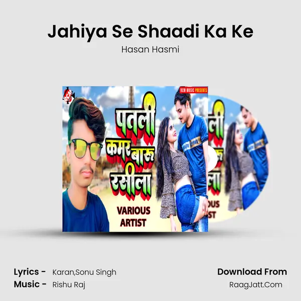 Jahiya Se Shaadi Ka Ke Song mp3 | Hasan Hasmi