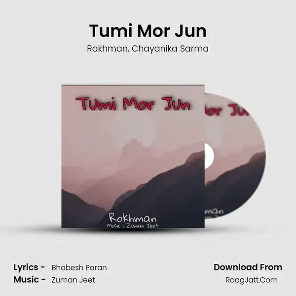 Tumi Mor Jun Song mp3 | Rakhman