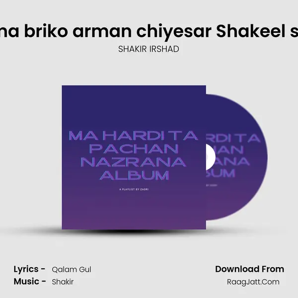 Kicha ma briko arman chiyesar Shakeel sameen mp3 song