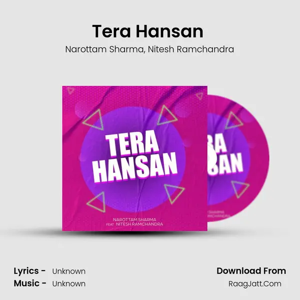 Tera Hansan (feat. Nitesh Ramchandra) Song mp3 | Narottam Sharma