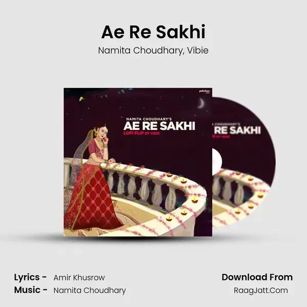 Ae Re Sakhi mp3 song