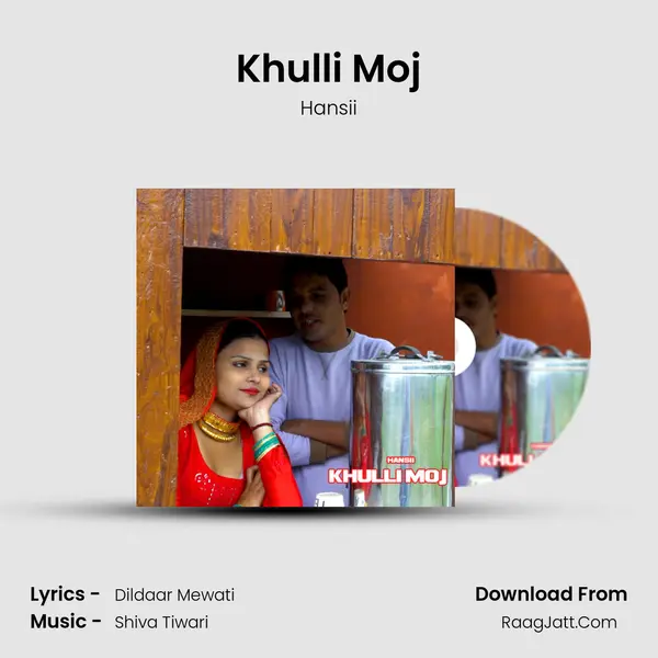 Khulli Moj Song mp3 | Hansii