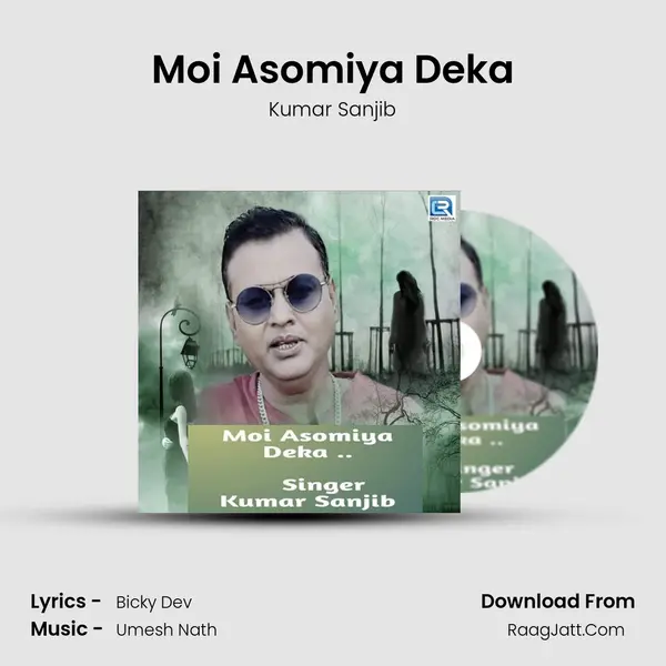 Moi Asomiya Deka - Kumar Sanjib