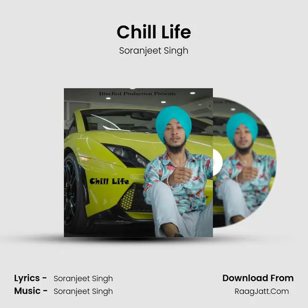 Chill Life Song mp3 | Soranjeet Singh