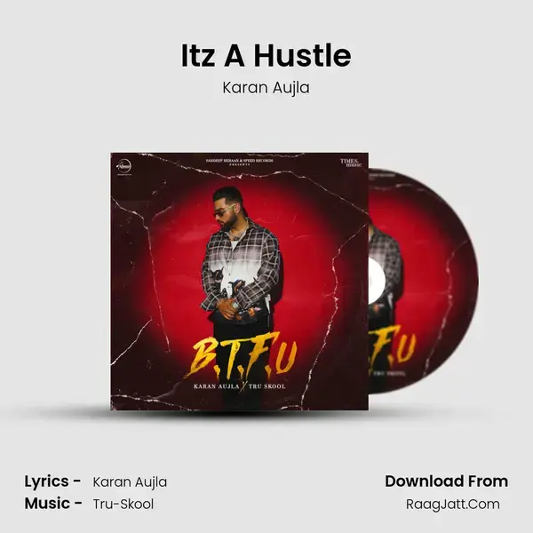 Itz A Hustle Song mp3 | Karan Aujla