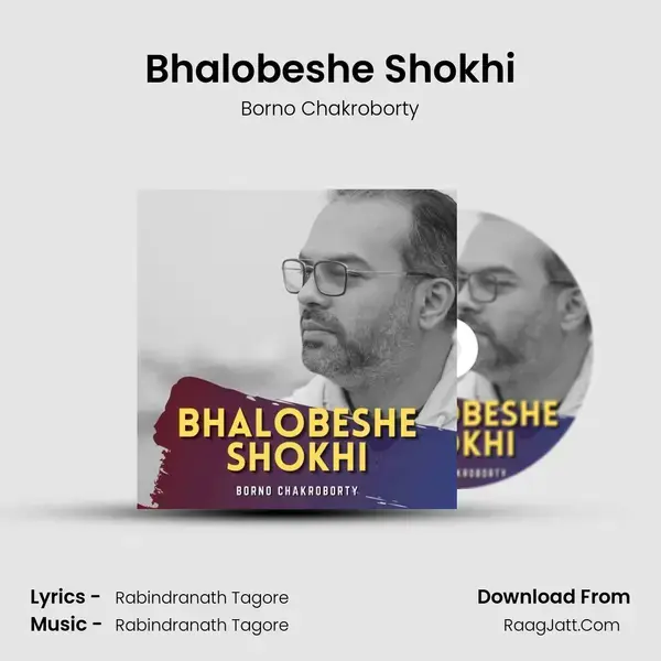 Bhalobeshe Shokhi mp3 song