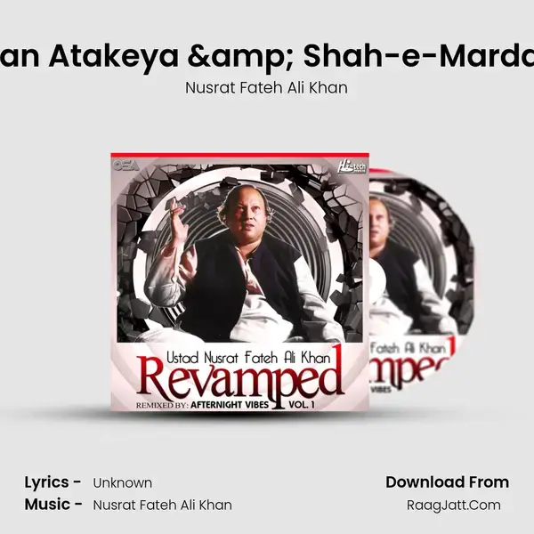 Man Atakeya & Shah-e-Mardan Song mp3 | Nusrat Fateh Ali Khan