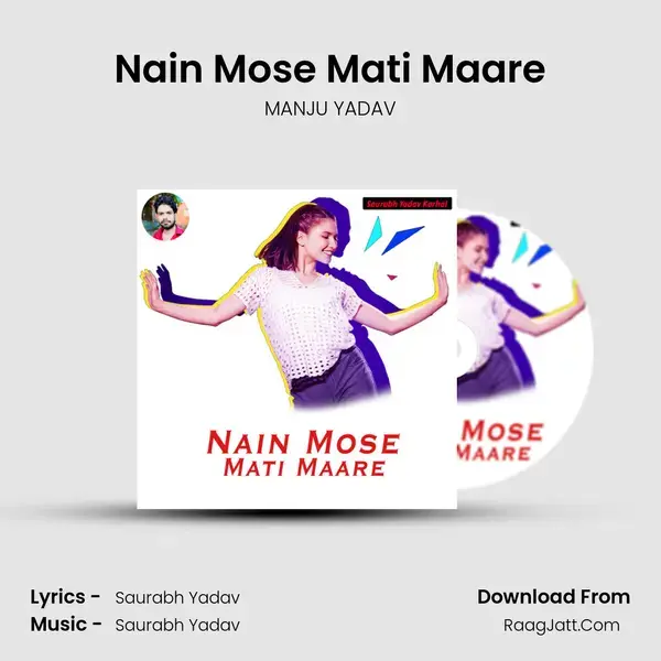 Nain Mose Mati Maare mp3 song