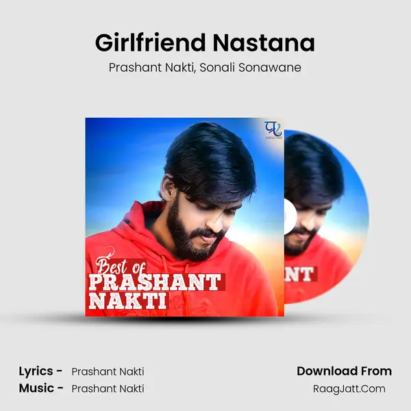 Girlfriend Nastana Song mp3 | Prashant Nakti