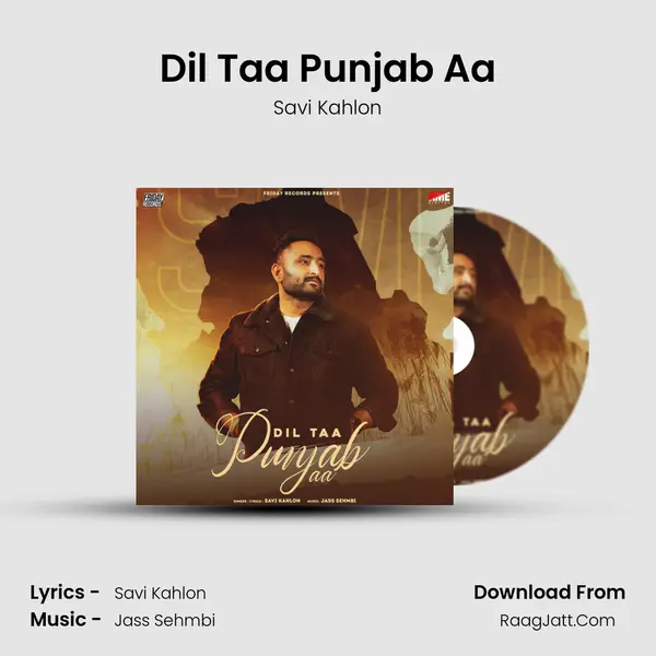 Dil Taa Punjab Aa Song mp3 | Savi Kahlon