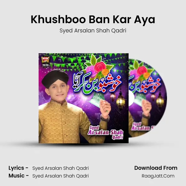 Khushboo Ban Kar Aya mp3 song