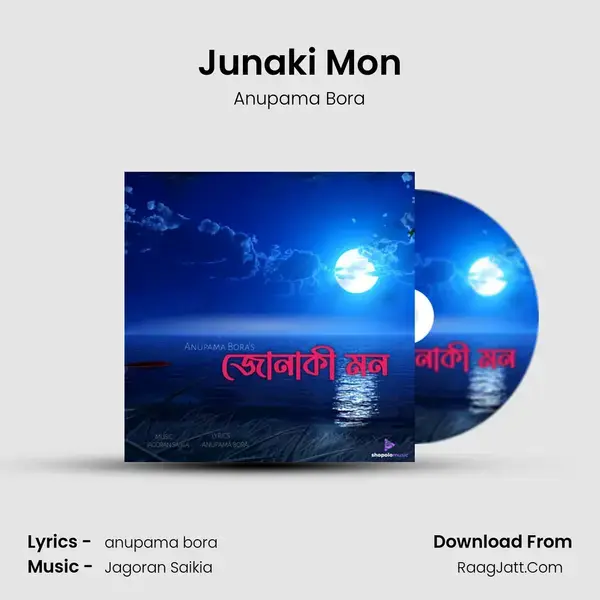 Junaki Mon - Anupama Bora