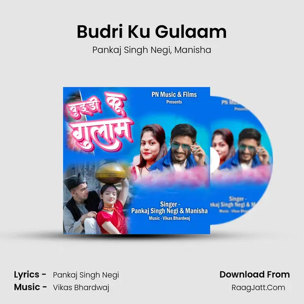 Budri Ku Gulaam Song mp3 | Pankaj Singh Negi