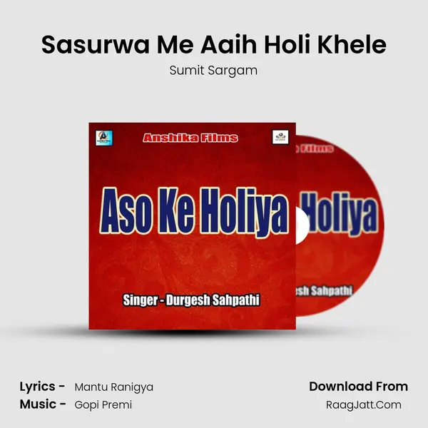 Sasurwa Me Aaih Holi Khele Song mp3 | Sumit Sargam