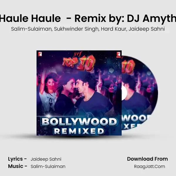 Haule Haule (Remix) - Remix by: DJ Amyth mp3 song