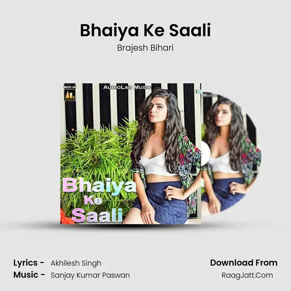 Bhaiya Ke Saali Song mp3 | Brajesh Bihari