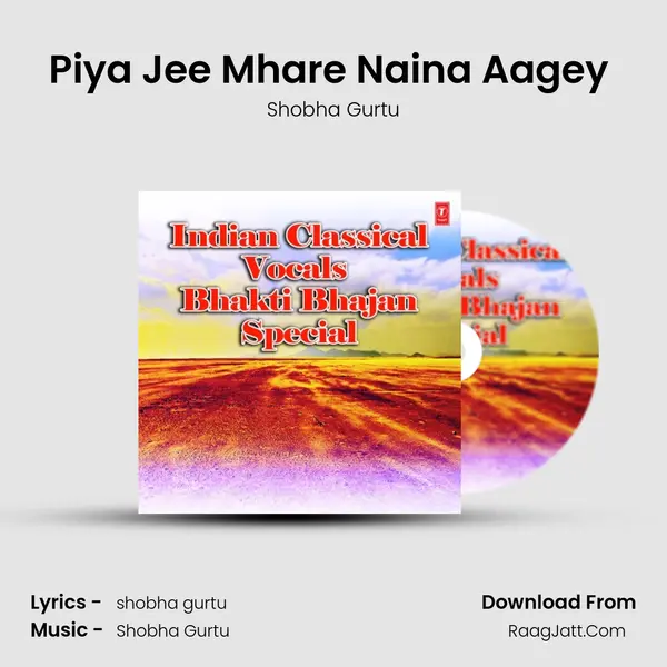 Piya Jee Mhare Naina Aagey (From Bhakti Mala Meera Bhajans) mp3 song