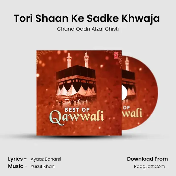 Tori Shaan Ke Sadke Khwaja (From Hum Hain Khwaja Ke Ghulam) mp3 song