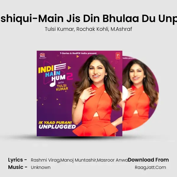 Meri Aashiqui-Main Jis Din Bhulaa Du Unplugged Song mp3 | Tulsi Kumar