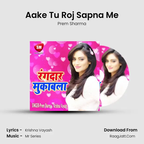 Aake Tu Roj Sapna Me mp3 song