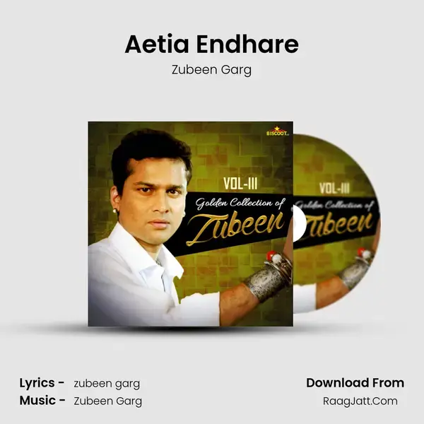 Aetia Endhare Song mp3 | Zubeen Garg