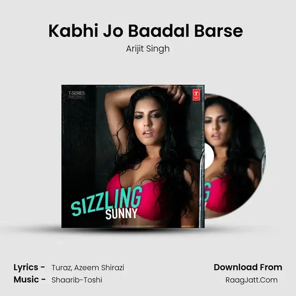 Kabhi Jo Baadal Barse (From Jackpot) Song mp3 | Arijit Singh