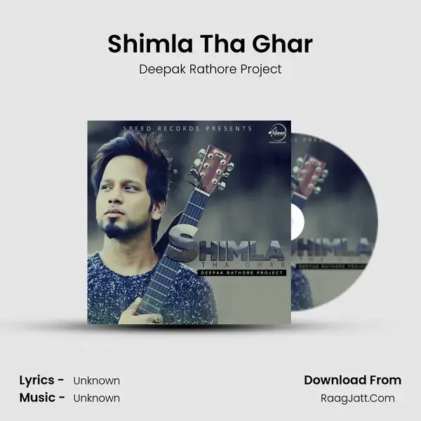 Shimla Tha Ghar Song mp3 | Deepak Rathore Project